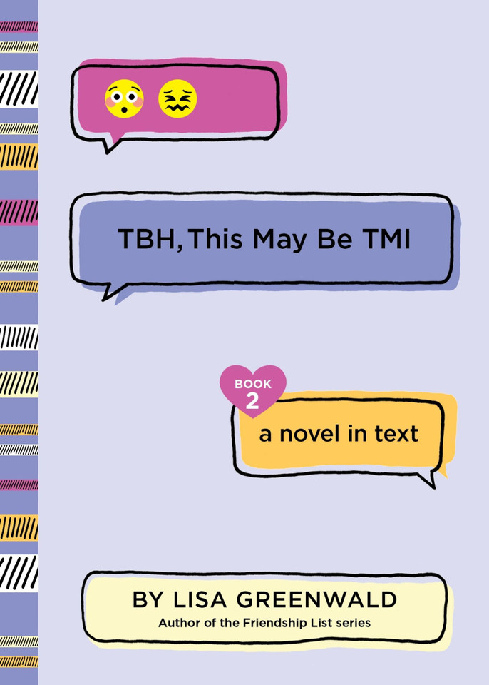 TBH #2: TBH, This May Be TMI (TBH #2) book cover by Lisa Greenwald
