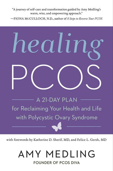 Healing PCOS: A 21-Day Plan for Reclaiming Your Health and Life with Polycystic Ovary Syndrome book cover by Amy Medling