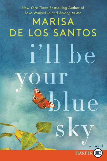 I'll Be Your Blue Sky: A Novel book cover by Marisa De Los Santos
