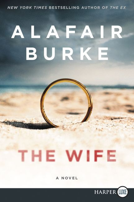 The Wife: A Novel of Psychological Suspense book cover by Alafair Burke