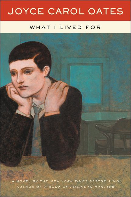 What I Lived For book cover by Joyce Carol Oates