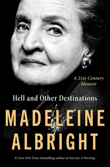 Hell and Other Destinations: A 21st-Century Memoir book cover by Madeleine Albright