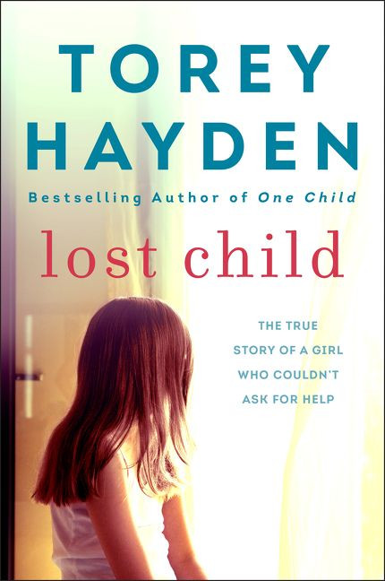 Lost Child: The True Story of a Girl Who Couldn't Ask for Help book cover by Torey Hayden