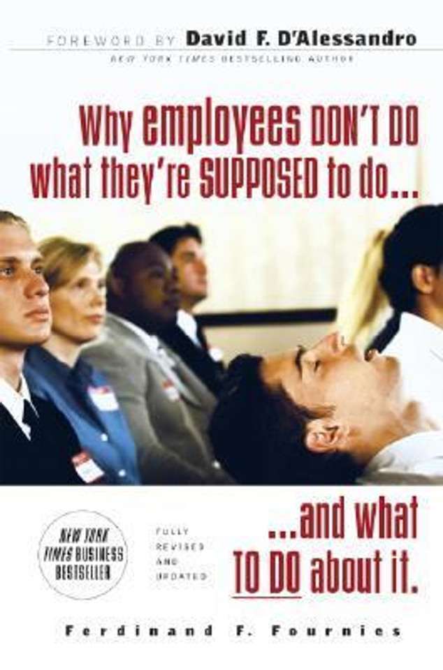 Why Employees Don't Do What They're Supposed to Do...: ...And What to Do about It Cover