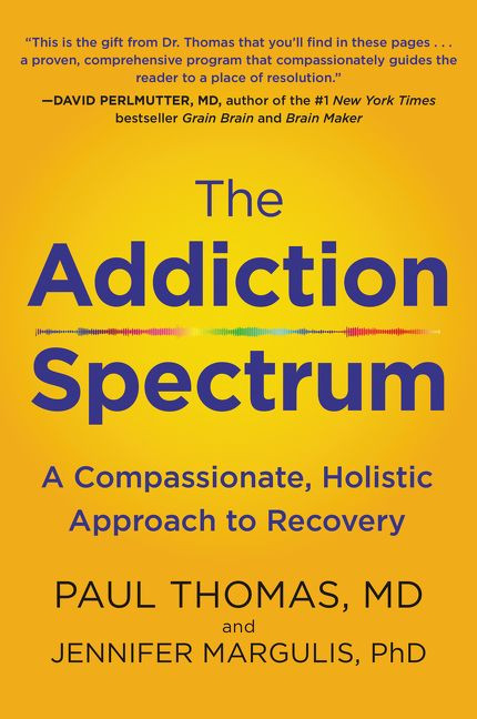 The Addiction Spectrum: A Compassionate, Holistic Approach to Recovery book cover by Paul Thomas, M.D., Jennifer Margulis, PhD