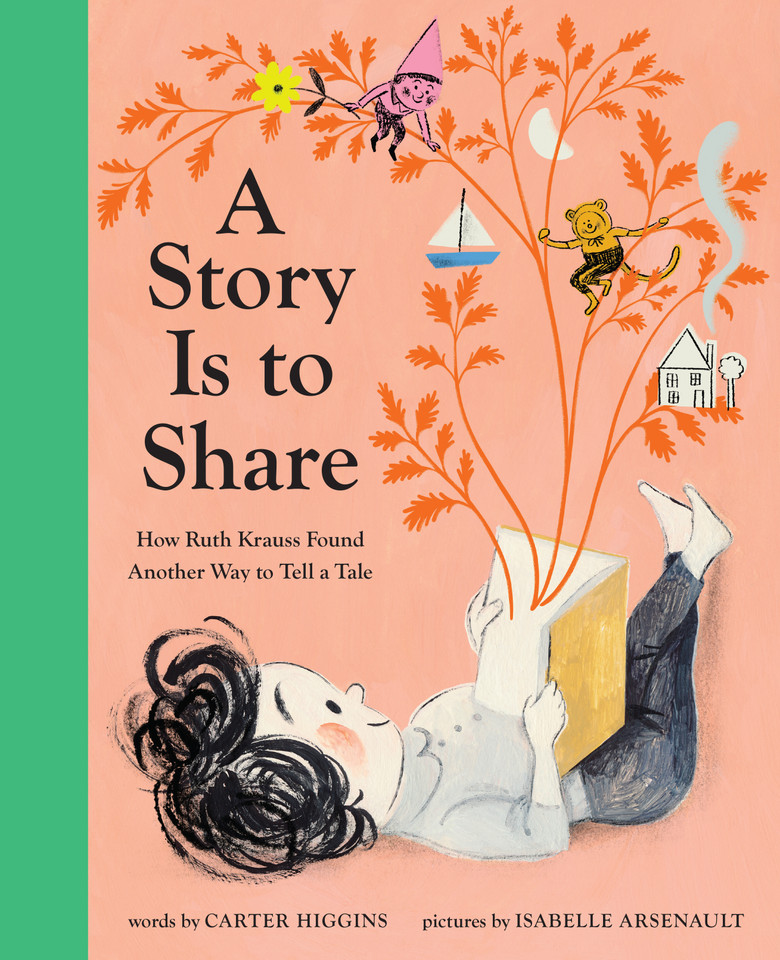 A Story Is to Share: How Ruth Krauss Found Another Way to Tell a Tale book cover by Carter Higgins