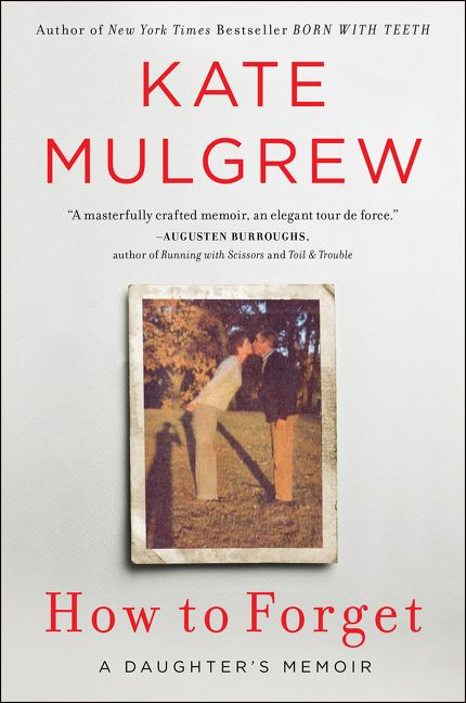 How to Forget: A Daughter’s Memoir book cover by Kate Mulgrew