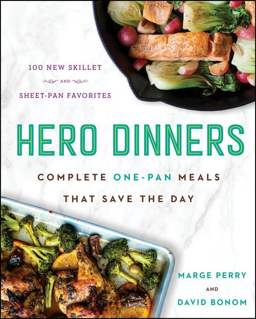 Hero Dinners: Complete One-Pan Meals That Save the Day book cover by Marge Perry, David Bonom