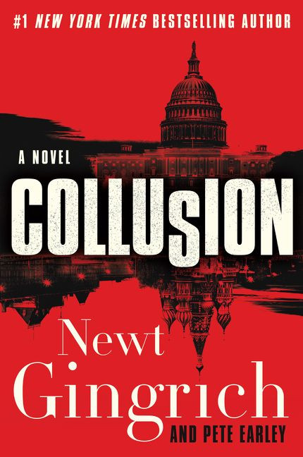 Collusion: A Novel (Mayberry and Garrett #1) book cover by Newt Gingrich, Pete Earley