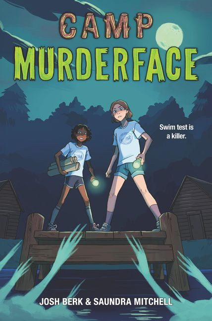 Camp Murderface book cover by Saundra Mitchell, Josh Berk