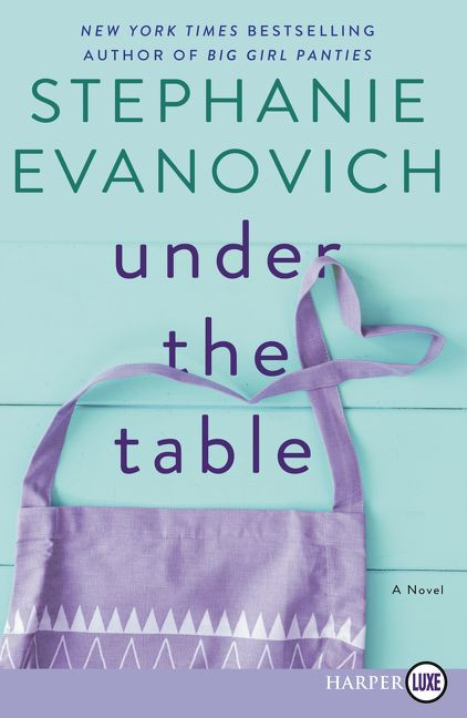 Under the Table: A Novel book cover by Stephanie Evanovich