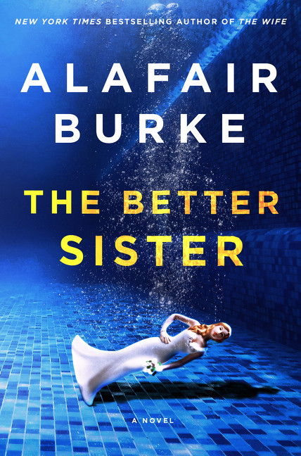 The Better Sister: A Novel book cover by Alafair Burke