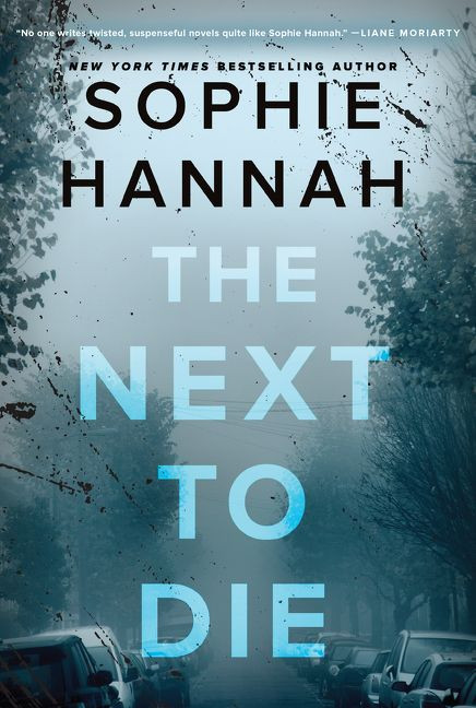 The Next to Die: A Novel book cover by Sophie Hannah