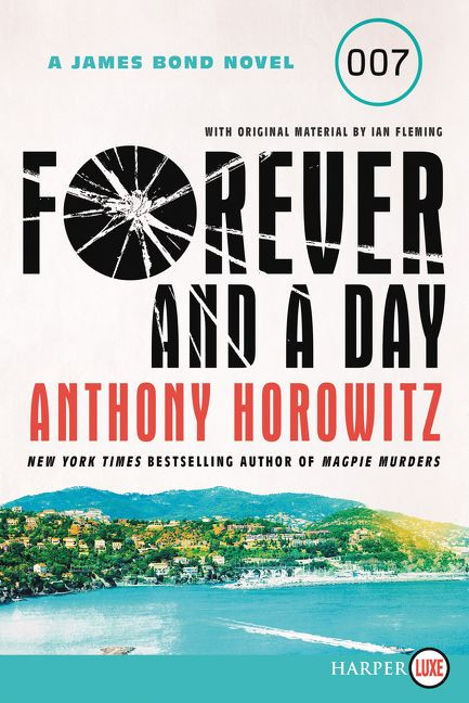 Forever and a Day: A James Bond Novel book cover by Anthony Horowitz