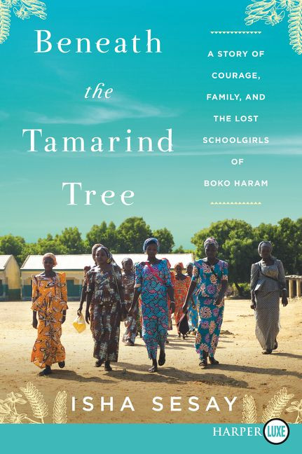 Beneath the Tamarind Tree: A Story of Courage, Family, and the Lost Schoolgirls of Boko Haram book cover by Isha Sesay
