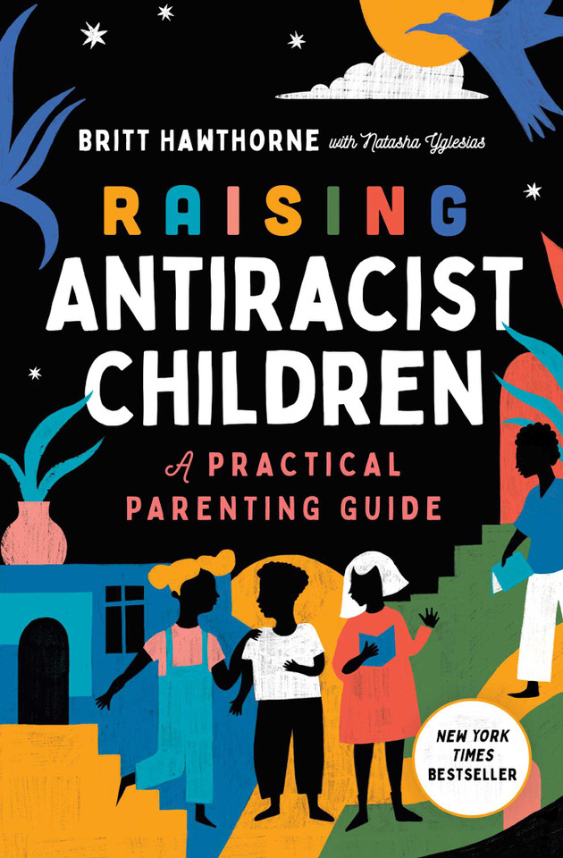 Raising Antiracist Children: A Practical Parenting Guide book cover by Britt Hawthorne
