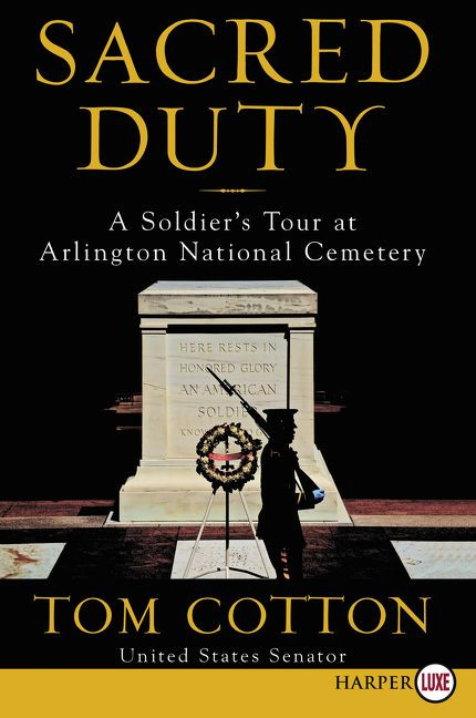 Sacred Duty: A Soldier's Tour at Arlington National Cemetery book cover by Tom Cotton