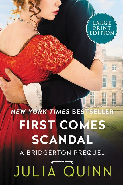 First Comes Scandal: A Bridgerton Prequel book cover by Julia Quinn