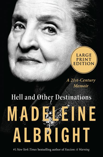 Hell and Other Destinations: A 21st-Century Memoir book cover by Madeleine Albright