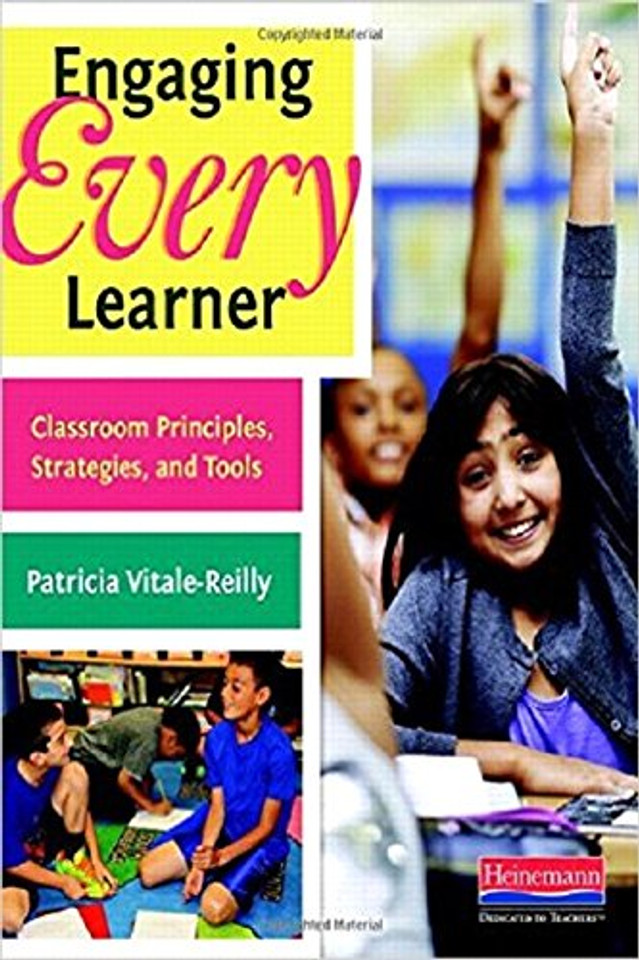Engaging Every Learner: Classroom Principles, Strategies, and Tools Engaging Every Learner: Classroom Principles, Strategies, and Tools