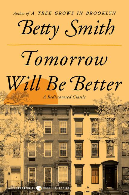Tomorrow Will Be Better: A Novel book cover by Betty Smith