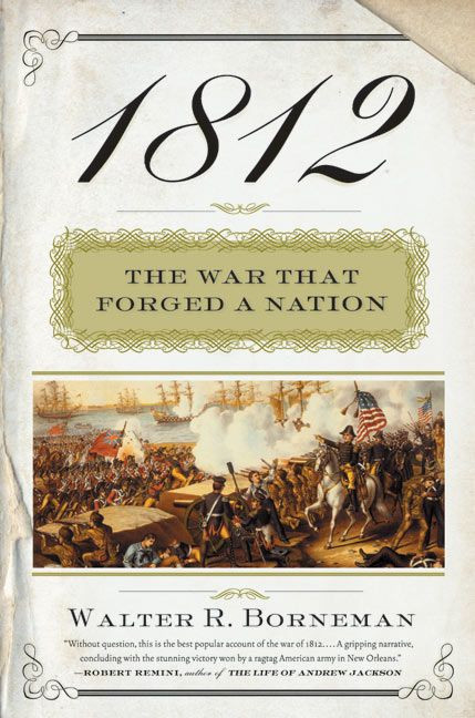 1812: The War That Forged a Nation book cover by Walter R. Borneman