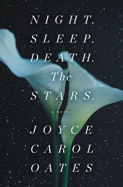 Night. Sleep. Death. The Stars.: A Novel book cover by Joyce Carol Oates