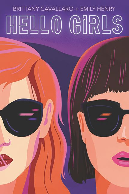 Hello Girls book cover by Brittany Cavallaro, Emily Henry