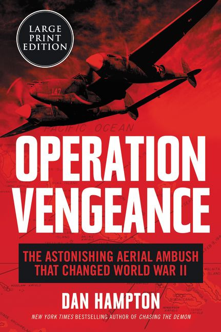 Operation Vengeance: The Astonishing Aerial Ambush That Changed World War II book cover by Dan Hampton