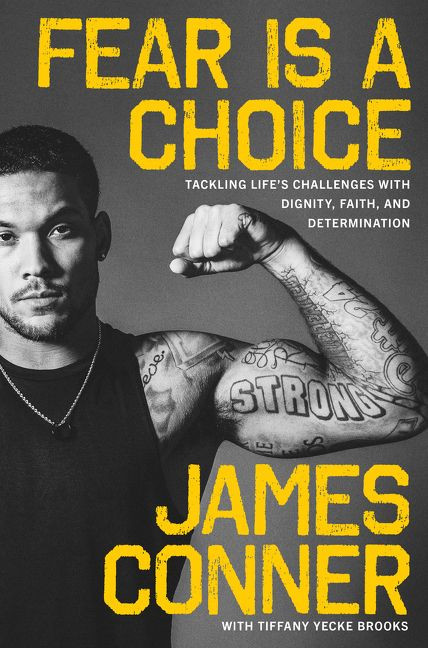 Fear Is a Choice: Tackling Life’s Challenges with Dignity, Faith, and Determination book cover by James Conner, Tiffany Yecke Brooks