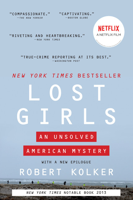 Lost Girls: The Unsolved American Mystery of the Gilgo Beach Serial Killer Murders book cover by Robert Kolker