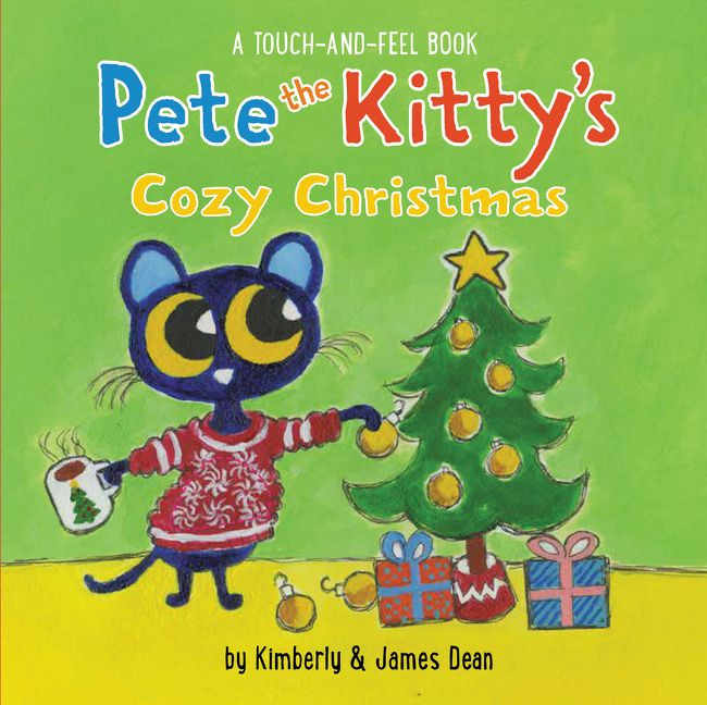 Pete the Kitty’s Cozy Christmas Touch & Feel: A Christmas Holiday Book for Kids (Pete the Cat) book cover by James Dean, Kimberly Dean