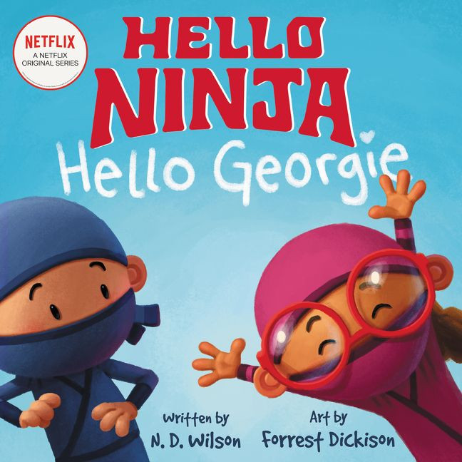 Hello, Ninja. Hello, Georgie. book cover by N. D. Wilson