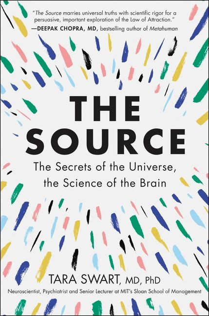 The Source: The Secrets of the Universe, the Science of the Brain book cover by Tara Swart, MD, PhD