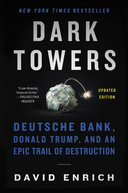Dark Towers: Deutsche Bank, Donald Trump, and an Epic Trail of Destruction book cover by David Enrich