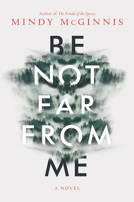 Be Not Far from Me book cover by Mindy McGinnis