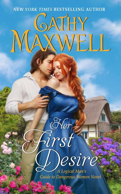 Her First Desire: A Logical Man's Guide to Dangerous Women Novel (Logical Man’s Guide to Dangerous Women #4) book cover by Cathy Maxwell