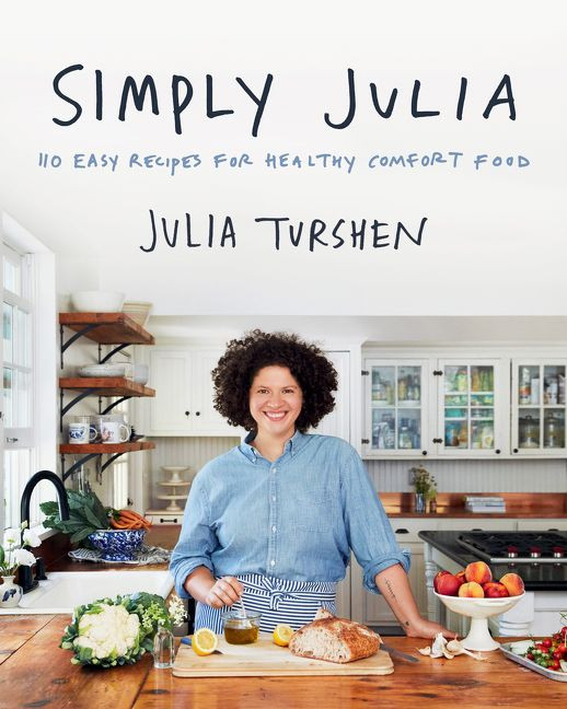 Simply Julia: 110 Easy Recipes for Healthy Comfort Food book cover by Julia Turshen