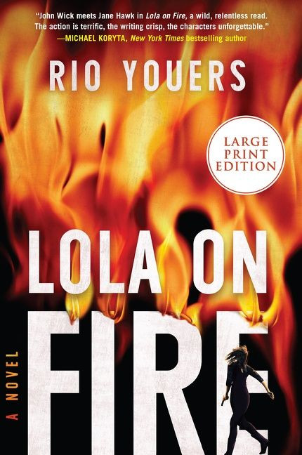 Lola on Fire: A Novel book cover by Rio Youers