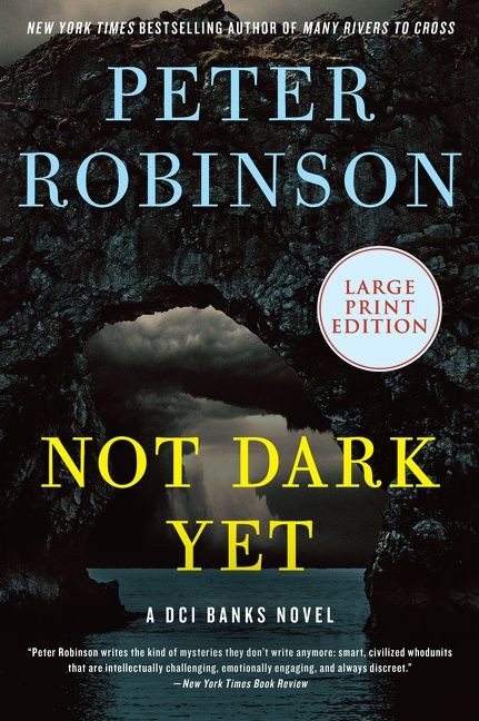 Not Dark Yet: A DCI Banks Novel (Inspector Banks Novels #27) book cover by Peter Robinson