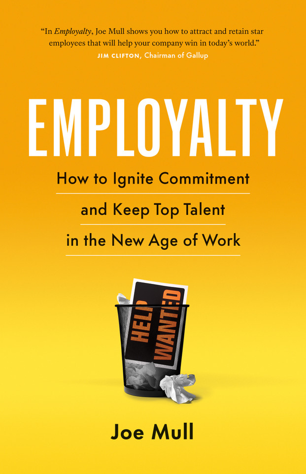 Employalty: How to Ignite Commitment and Keep Top Talent in the New Age of Work book cover by Joe Mull