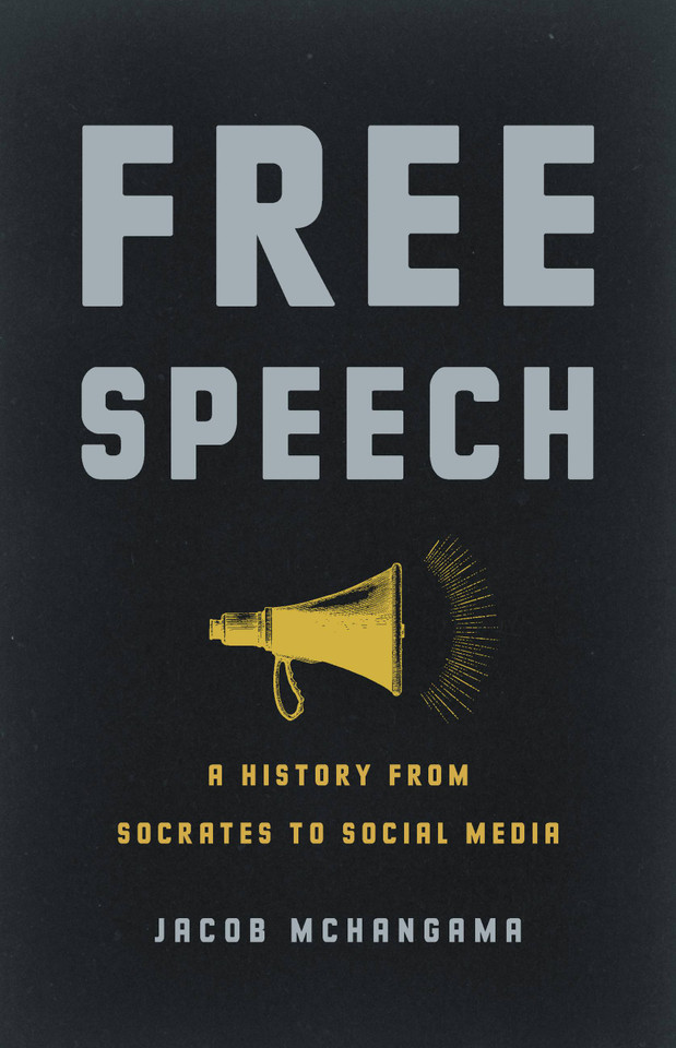 Free Speech: A History from Socrates to Social Media book cover by Jacob Mchangama