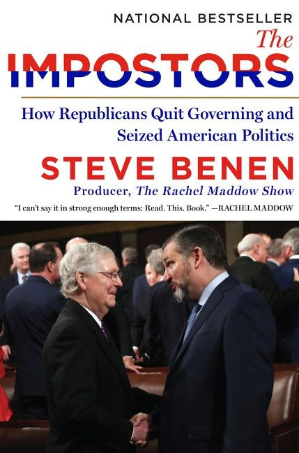 The Impostors: How Republicans Quit Governing and Seized American Politics book cover by Steve Benen