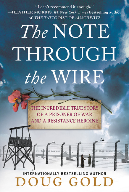 The Note Through the Wire: The Incredible True Story of a Prisoner of War and a Resistance Heroine book cover by Doug Gold