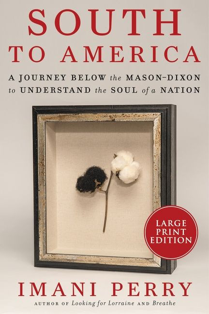 South to America: A Journey Below the Mason-Dixon to Understand the Soul of a Nation book cover by Imani Perry