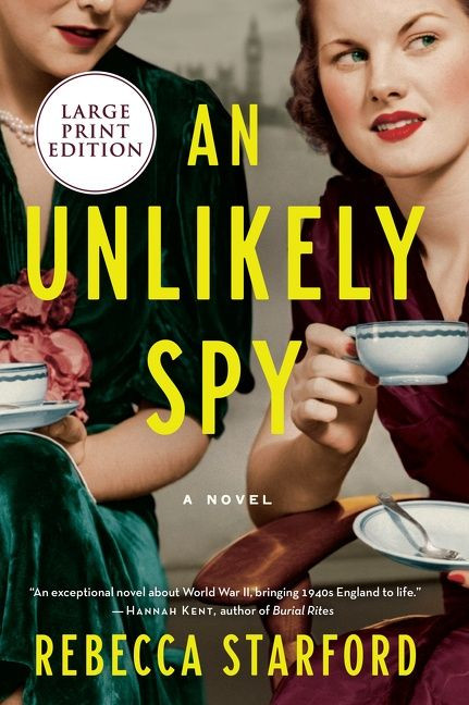An Unlikely Spy: A Novel book cover by Rebecca Starford