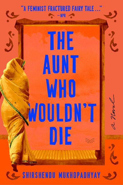 The Aunt Who Wouldn't Die: A Novel book cover by Shirshendu Mukhopadhyay