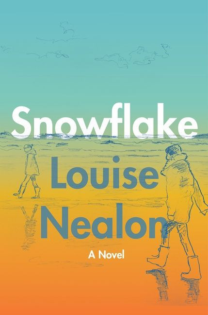 Snowflake: A Novel book cover by Louise Nealon