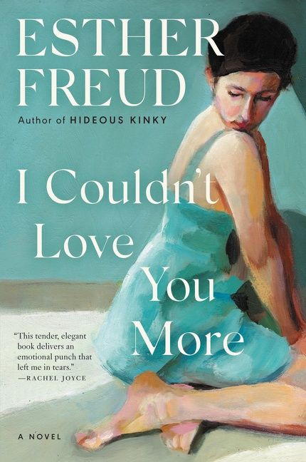 I Couldn't Love You More: A Novel book cover by Esther Freud