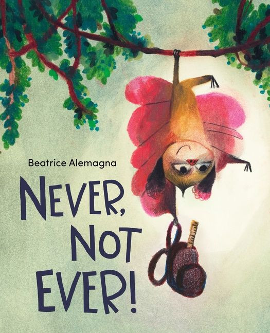 Never, Not Ever! book cover by Beatrice Alemagna